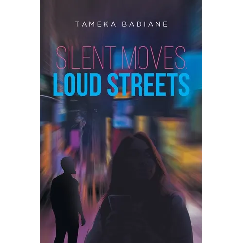 Silent Moves, Loud Streets - Paperback
