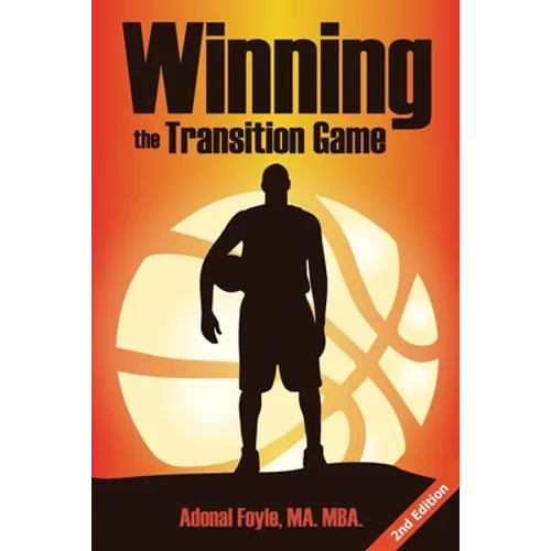 Winning the Transition Game: Lessons from the Trenches - Paperback