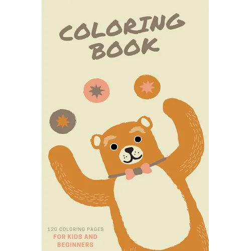 Coloring Book 120 Coloring Pages For Kids And Beginners: 120 Coloring Pages, 2020 Gift, For Kids, Coloring Animals, Jobs, Unicorn
