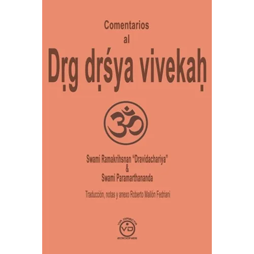Comentarios al Dṛg dṛśya vivekaḥ: El discernimiento entre el veedor y lo visto - Paperback