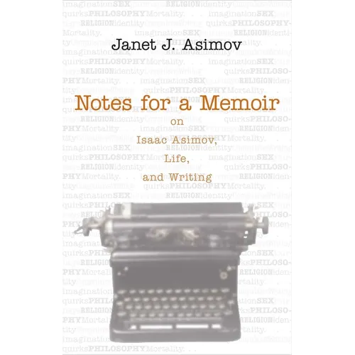 Notes for a Memoir: On Isaac Asimov, Life, and Writing - Hardcover