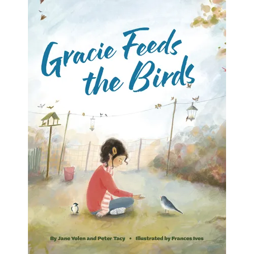 Gracie Feeds the Birds - Hardcover