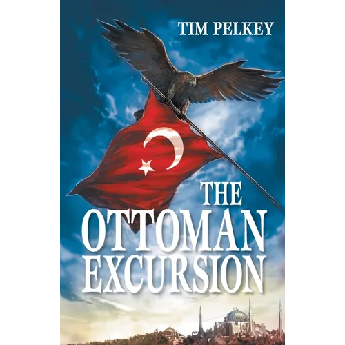 The Ottoman Excursion (Revised Edition) - Paperback