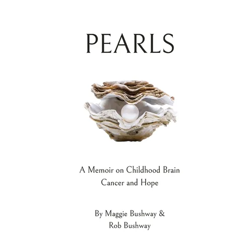 Pearls: A Memoir on Childhood Brain Cancer and Hope - Paperback
