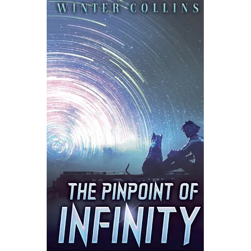The Pinpoint of Infinity - Paperback
