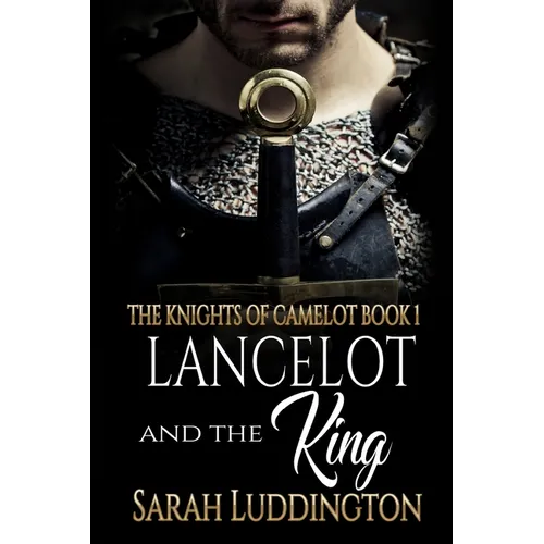 Lancelot and the King: An epic gay romantic fantasy - Paperback