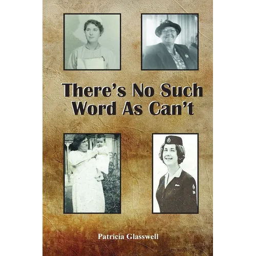 There's No Such Word As Can't - Paperback