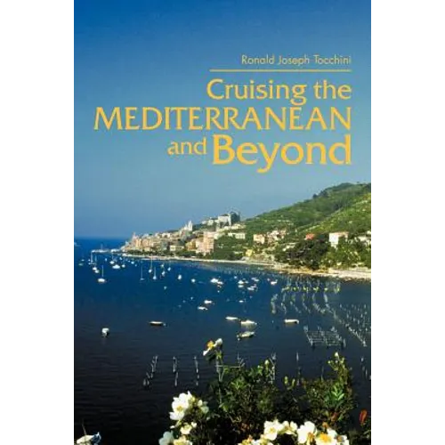 Cruising the Mediterranean and Beyond - Paperback
