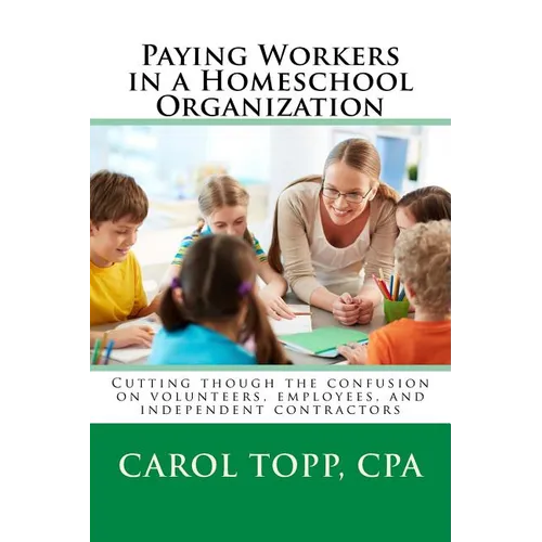 Paying Workers in a Homeschool Organization - Paperback