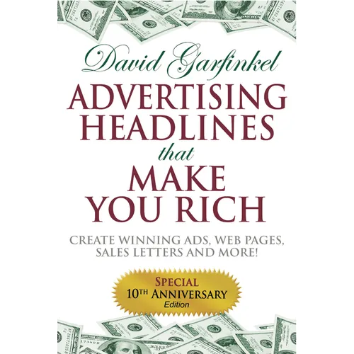 Advertising Headlines That Make You Rich: Create Winning Ads, Web Pages, Sales Letters and More - Paperback
