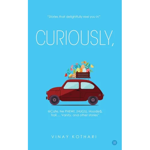 Curiously: 