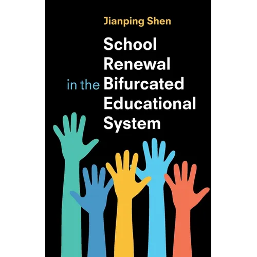School Renewal in the Bifurcated Educational System - Paperback