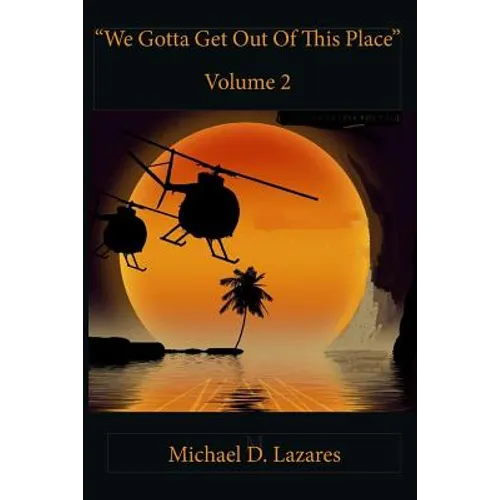 We Gotta Get Out of This Place Vol. 2 - Paperback