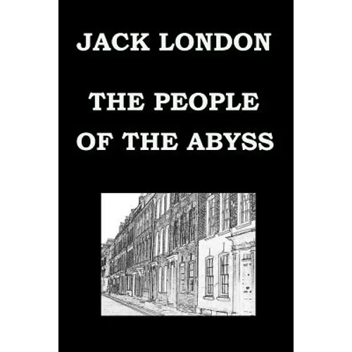 THE PEOPLE OF THE ABYSS By JACK LONDON - Paperback