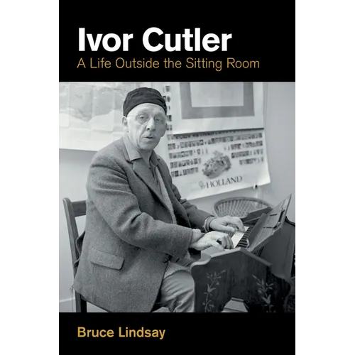 Ivor Cutler: A Life Outside the Sitting Room - Hardcover