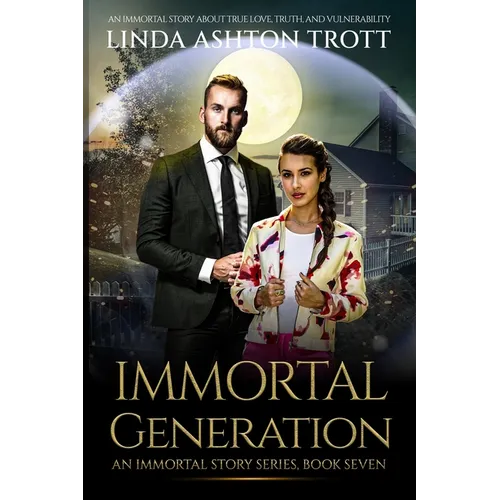 Immortal Generation: The Immortal Stories Series Book 7 - Paperback