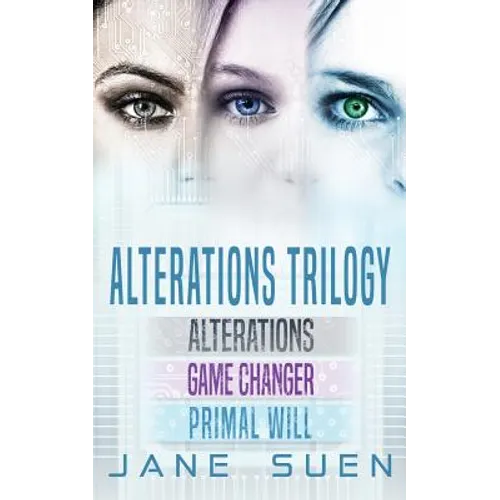 Alterations Trilogy: Alterations, Game Changer, Primal Will - Paperback