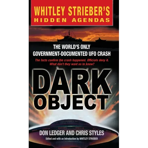 Dark Object: Dark Object: The World's Only Government-Documented UFO Crash - Mass Market Paperbound
