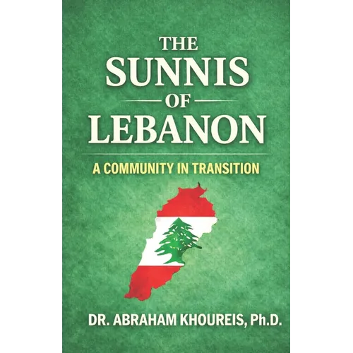 The Sunnis of Lebanon: A Community in Transition - Paperback