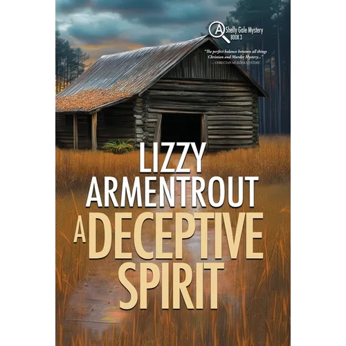 A Deceptive Spirit: A Shelly Gale Mystery - Hardcover