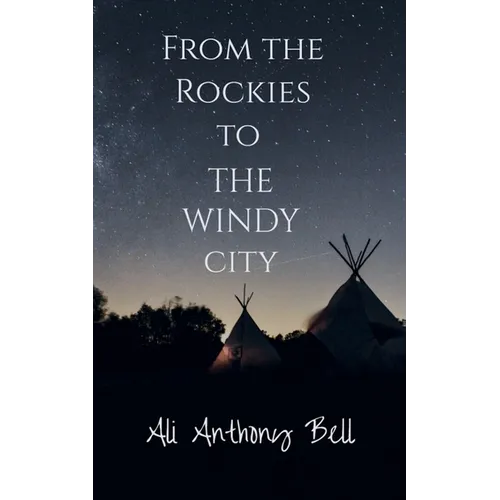 From the Rockies to The Windy City - Paperback