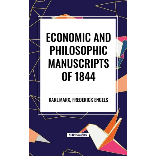 Economic and Philosophic Manuscripts of 1844 - Hardcover