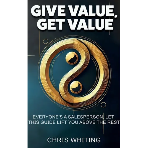 Give Value, Get Value - Paperback