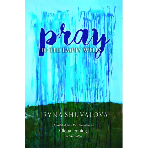 Pray to the Empty Wells - Paperback