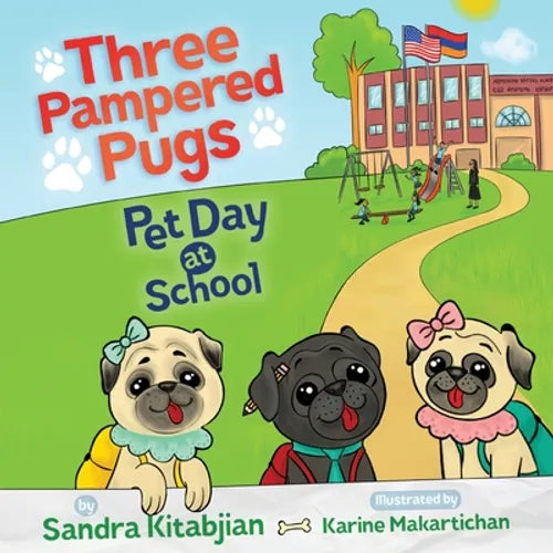 Three Pampered Pugs Pet Day at School - Paperback