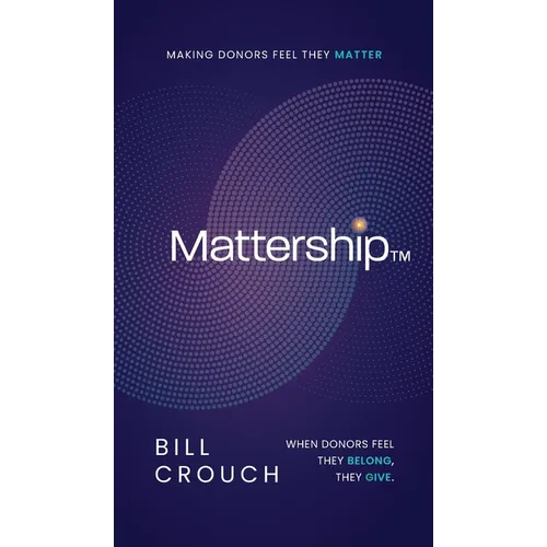 Mattership: Making Donors Feel They Matter - Hardcover