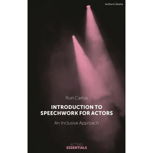 Introduction to Speechwork for Actors: An Inclusive Approach - Hardcover