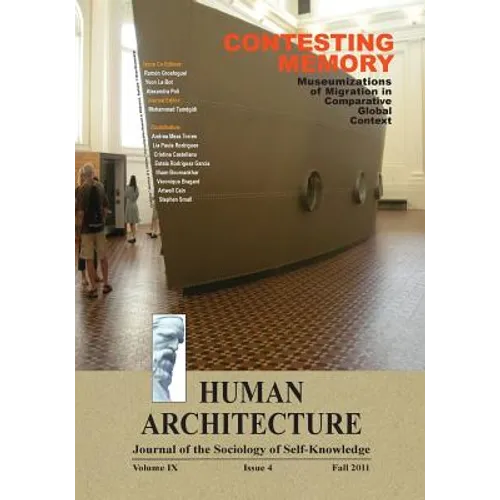 Contesting Memory: Museumizations of Migration in Comparative Global Context (Proceedings of the International Conference on 