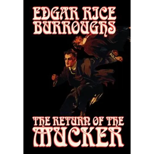 The Return of the Mucker by Edgar Rice Burroughs, Fiction - Hardcover