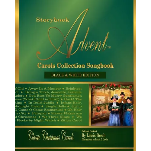 Storybook Advent Carols Collection Songbook: Lyrics and History of the Songs on the Storybook Advent Carols Collections Vol 1 and Vol 2, American & Br - Paperback