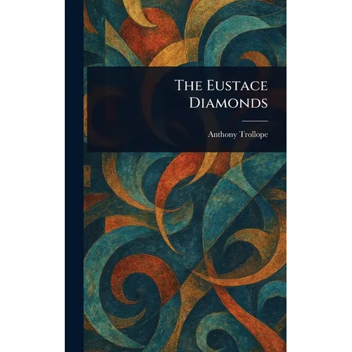 The Eustace Diamonds - Hardcover