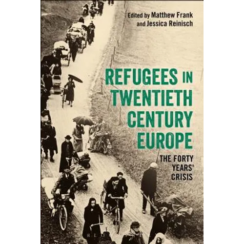 Refugees in Europe, 1919-1959: A Forty Years' Crisis? - Paperback