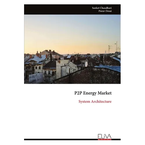 P2P Energy Market: System Architecture - Paperback