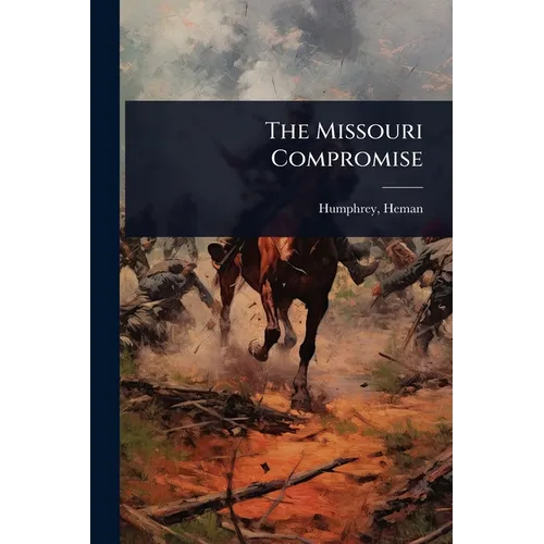 The Missouri Compromise - Paperback