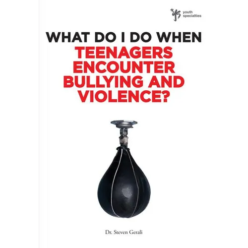 The What Do I Do When Teenagers Encounter Bullying and Violence? - Paperback