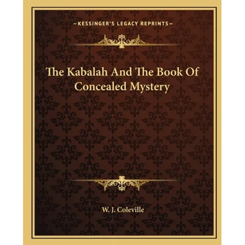 The Kabalah And The Book Of Concealed Mystery - Paperback