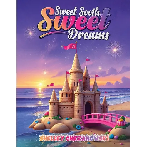 Sweet Sooth, Sweet Dreams - Paperback