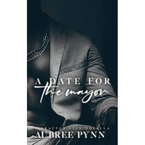 A Date for the Mayor: A Drayton City Novella - Paperback