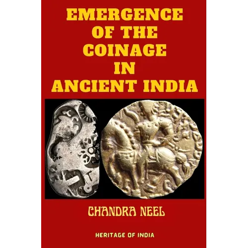 Emergence of the Coinage in Ancient India - Paperback