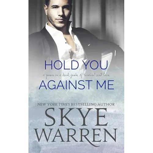 Hold You Against Me - Paperback