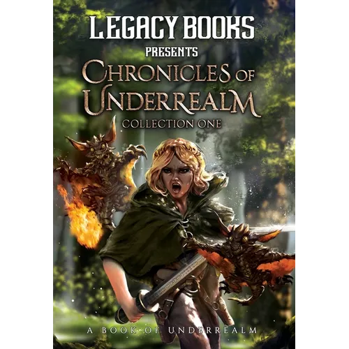 The Chronicles of Underrealm: Collection One: A Book of Underrealm - Hardcover