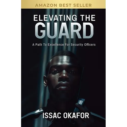 Elevating the Guard: A Path to Excellence for Security Officers