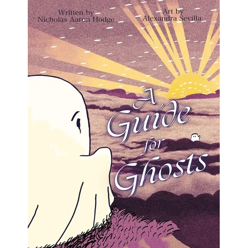 A Guide for Ghosts