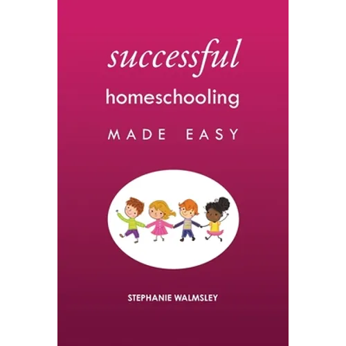 Successful Homeschooling Made Easy - Paperback