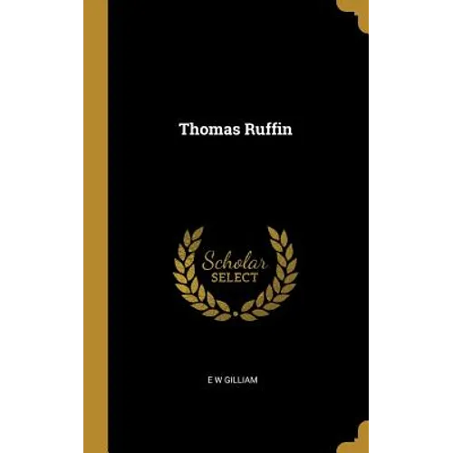 Thomas Ruffin - Hardcover