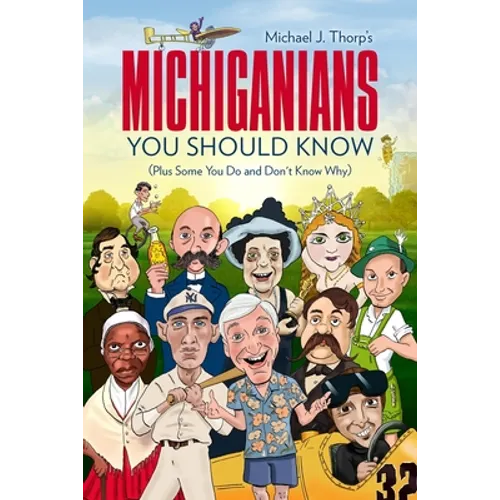 Michiganians You Should Know: (Plus Some You Do and Don't Know Why) - Paperback
